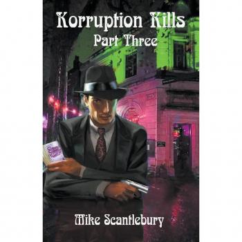 Korruption Kills Part Three