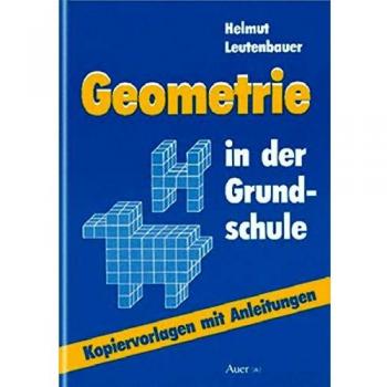 Helmut Leutenbauer Geometrie In Der Grundschule: Kopiervorlagen Mit Anleitungen (1. Bis 4. Klasse)