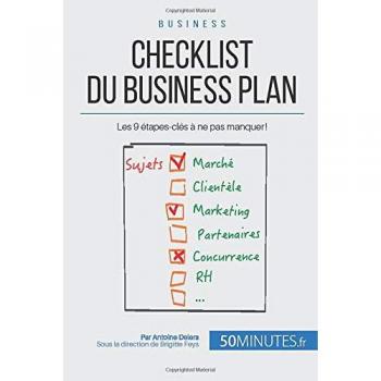 Checklist du business plan: Les 9 étapes-clés à ne pas manquer !