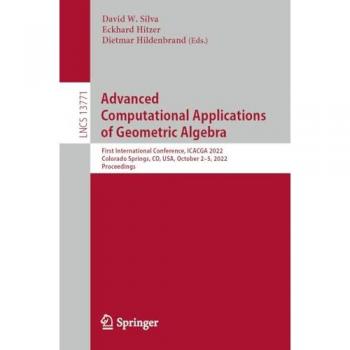 Advanced Computational Applications of Geometric Algebra