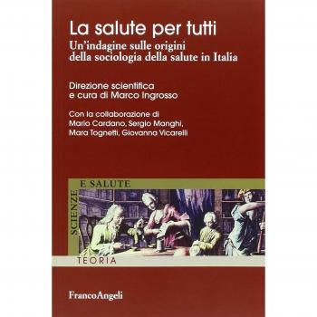 La salute per tutti. Un'indagine sulle origini della sociologia della salute in Italia