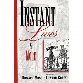 Howard Moss Instant Lives And More