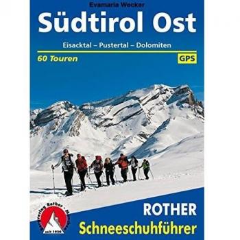 Sneeuwschoenwandelgids SÃ¼dtirol Ost SchneeschuhfÃ¼hrer | Rother Bergverlag