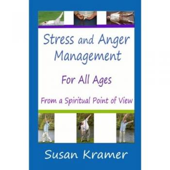 Stress and Anger Management for All Ages