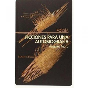 Ficciones Para Una Autobiografía