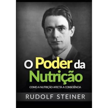 O poder da nutrição. Como a nutrição afecta a consciência