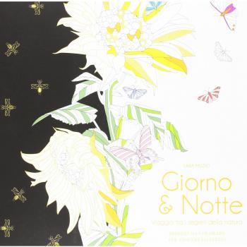Giorno & notte. Viaggio tra i segreti della natura. Disegni da colorare per vincere lo stress. Ediz. illustrata