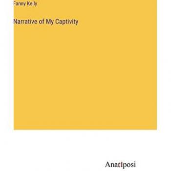 Narrative of My Captivity