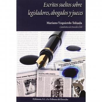 Escritos sueltos sobre legisladores, abogados y jueces (Tapa blanda).