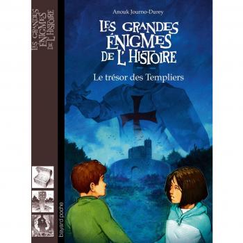 Les Grandes Énigmes De L'Histoire : Le Trésor Des Templiers