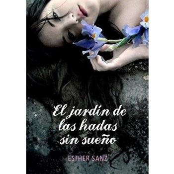 El Jardín De Las Hadas Sin Sueño (el Bosque 2)