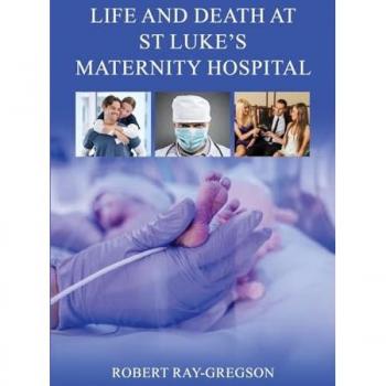 Life and Death at St Luke's Maternity Hospital