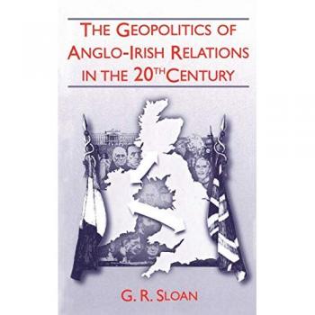 Geopolitics of Anglo-Irish Religion 20the Century