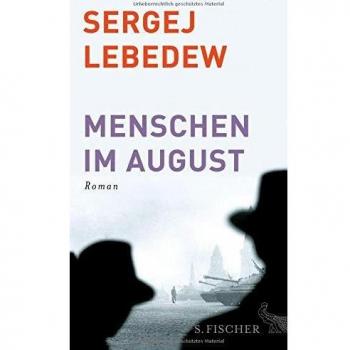 Sergej Lebedew Menschen Im August: Roman