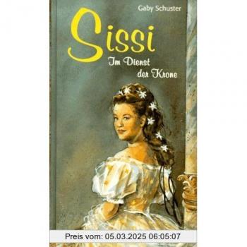 Sissi: im Dienst der Krone