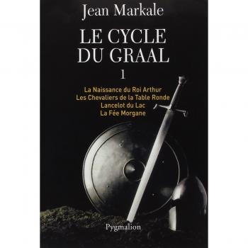 Le Cycle du Graal: Tome 1 à 4 : La Naissance du Roi Arthur