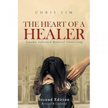 The Heart Of A Healer: Trauma Informed Biblical Counseling