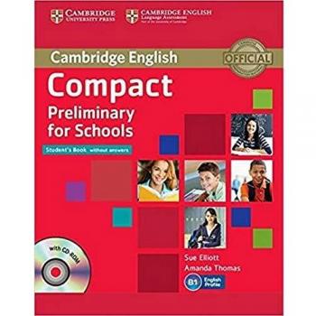 Sue Elliott Compact Preliminary For Schools Student'S Book Without Answers With Cd-Rom (Cambridge English)