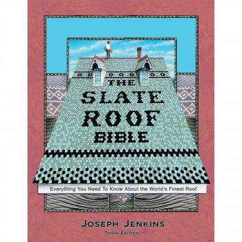 The Slate Roof Bible by Joseph C. Jenkins