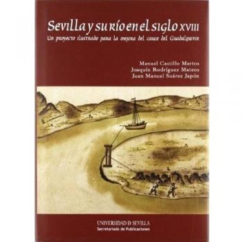 Sevilla y su rio en el siglo xviii