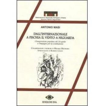 Dall'Internazionale a Fischia il vento a Niguarda. L'insurrezione popolare del 24 aprile e l'impegno per la Costituzione
