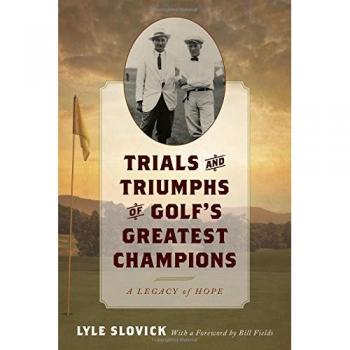 Trials and Triumphs of Golf's Greatest Champions: A Legacy of Hope