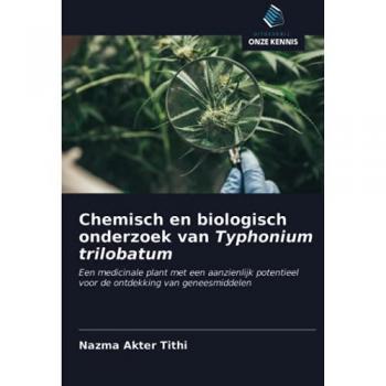 Chemisch en biologisch onderzoek van Typhonium trilobatum: Een medicinale plant met een aanzienlijk potentieel voor de ontdekking van geneesmiddelen