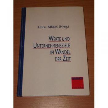 Werte und Unternehmensziele im Wandel der Zeit