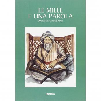 Le mille e una parola. Dialogo con il mondo arabo