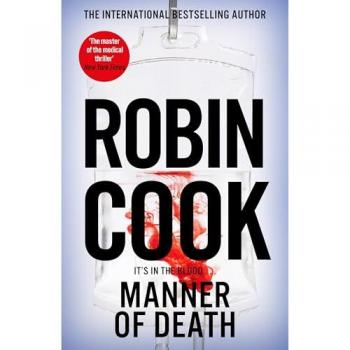 Manner of Death : A Heart-Racing Medical Thriller From the Master of the Genre