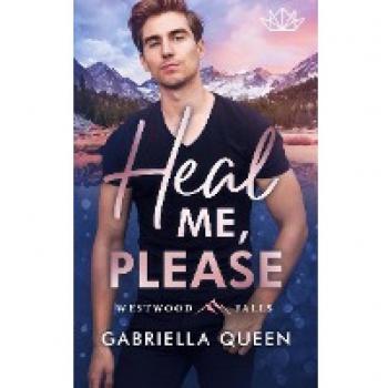 Queen, Gabriella: Heal me, please