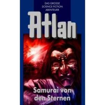 Atlan 12: Samurai von den Sternen (Blauband)