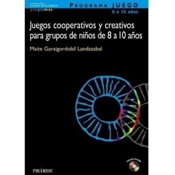 PROGRAMA JUEGO. Juegos cooperativos y creativos para grupos de niños de 8 a 10 a