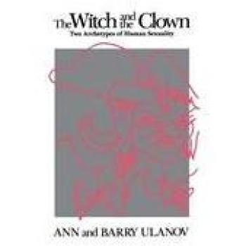 Ulanov, Ann& Barry: The Witch and the Clown