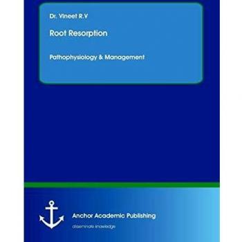 Root Resorption. Pathophysiology & Management: Pathophysiology & Management