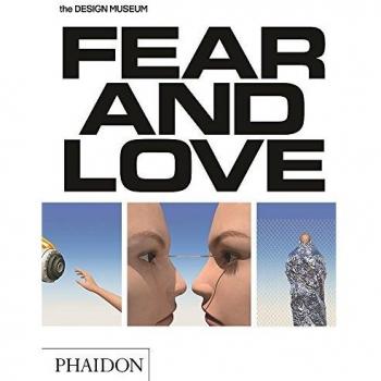 Fear & love. Reactions to a complex world. Ediz. a colori