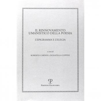 Il rinnovamento umanistico della poesia. L'epigramma e l'elegia