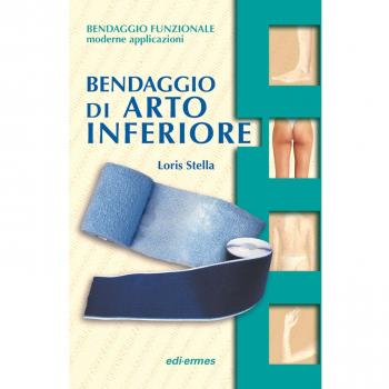 Bendaggio di arto inferiore. Con 2 CD-ROM