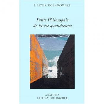 Petite philosophie de la vie quotidienne (Anatolia)