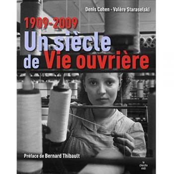 Valère Staraselski Un Siècle De Vie Ouvrière : 1909-2009