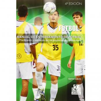 MANUAL DE ENTRENAMIENTO DE FÚTBOL. 144 PROGRAMAS DE ENTRENAMIENTO