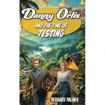 Danny Orlis and the Time of Testing