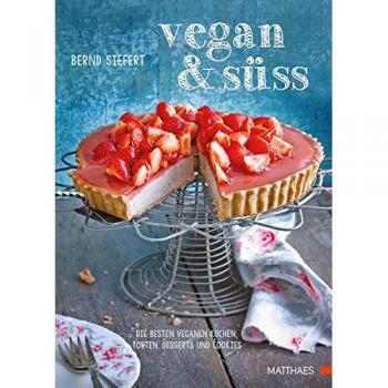 Vegan und süß: Die besten veganen Kuchen, Desserts und Cookies