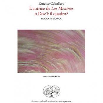 L' autrice de «Las Meninas» o dov'è il quadro? Favola distopica. Ediz. italiana e spagnola