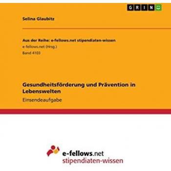 Gesundheitsförderung und Prävention in Lebenswelten