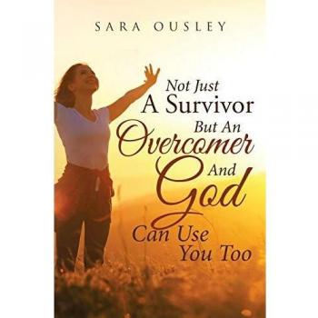 Not Just A Survivor But An Overcomer And God Can Use You Too
