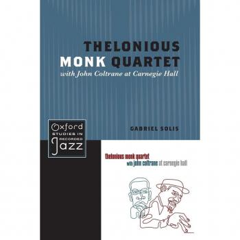 Thelonious Monk Quartet with John Coltrane at Carnegie Hall (Oxford Studies in Recorded Jazz)