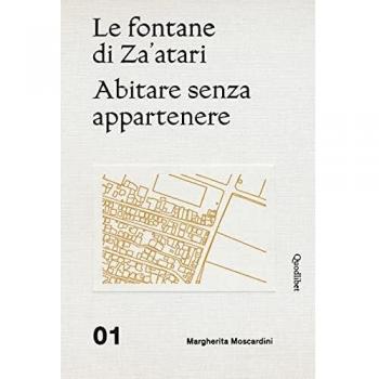 Le fontane di Za'atari: Abitare senza appartenere-Guida alla città. Ediz. illustrata
