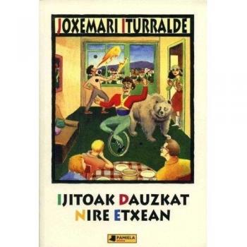 Ijitoak dauzkat nire etxean