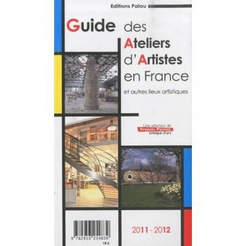 Guide des ateliers d'artistes en France et autres lieux artistiques